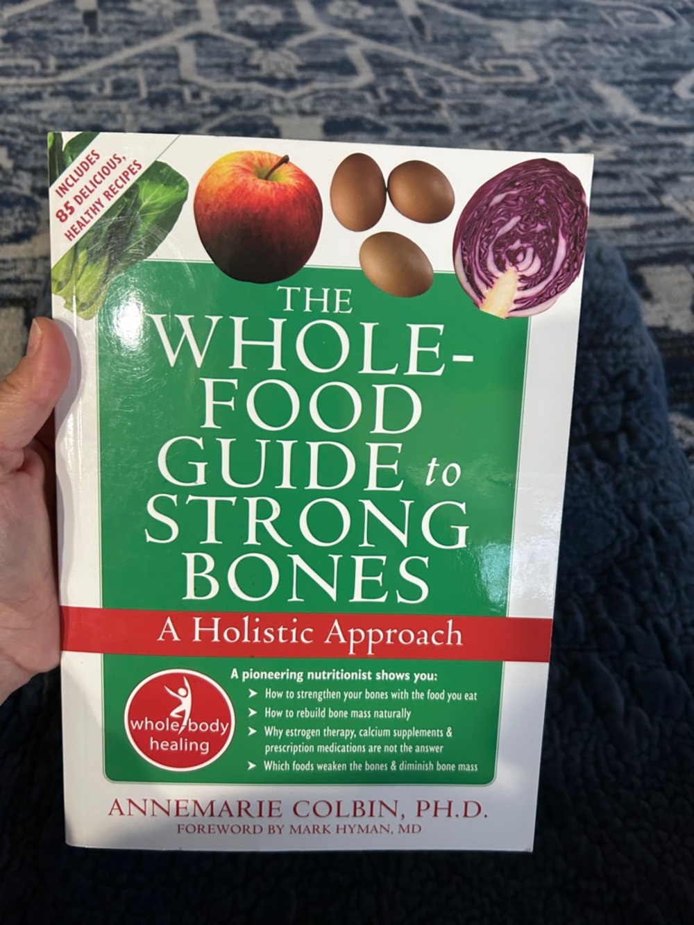 The Whole-Food Guide to Strong Bones by Annemarie Colbin, Ph.D.